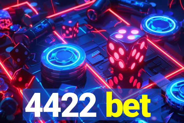 4422 bet